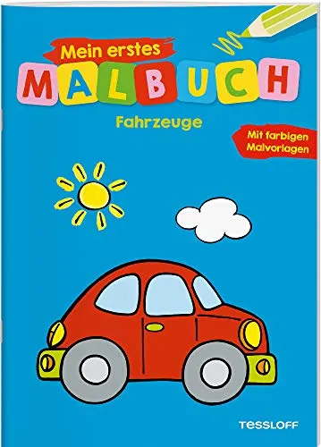 Mein erstes Malbuch Fahrzeuge: Fröhliche Motive, starke Konturen, Farbvorschläge (Malbücher und -blöcke)