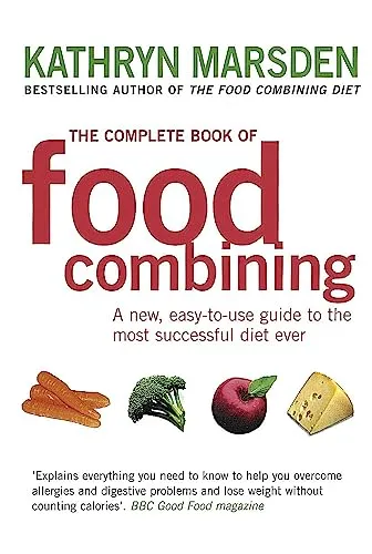Produktbild The Complete Book Of Food Combining: A new, easy-to-use guide to the most successful diet ever