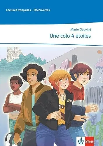 Une colo 4 étoiles: Lektüre 3. Lernjahr (Lectures françaises)