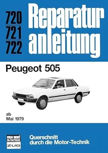 Peugeot 505 Reparaturanleitung 1984 - Umfassende Reparaturanleitung für Peugeot 505 ab Mai 1979, ideal für DIY-Mechaniker und Autoliebhaber, um Wartung und Reparaturen selbst durchzuführen.