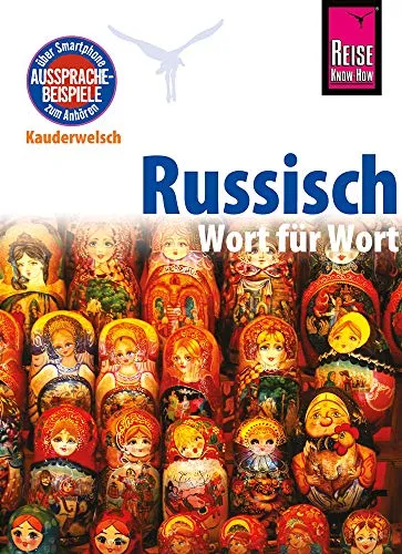 Russisch - Wort für Wort: Kauderwelsch-Sprachführer von Reise Know-How
