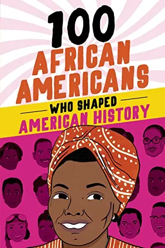 African Americans Who Shaped American History (100 Series) 100