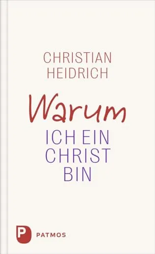 Warum ich ein Christ bin: Ein persönlicher Weg - Christentum & Theologie, persönliche Einblicke und inspirierende Gründe für den Glauben.