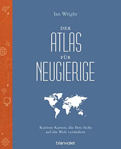 Der Atlas für Neugierige: Kuriose Karten für Entdecker - Geschenkbuch für Männer mit einzigartigen Karten, die die Wahrnehmung der Welt erweitern und zum Staunen anregen.