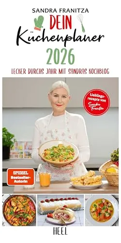 Dein Küchenplaner 2026 Familienplaner Küchenkalender: 24 kulinarische Inspirationen der Erfolgsbloggerin und SPIEGEL-Bestseller-Autorin Sandra Franitza