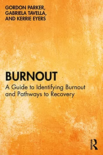 Taylor & Francis Burnout - Fachbuch von Gordon Parker, Kerrie Eyers & Gabriela Tavella - Fachbuch über Burnout, bietet wissenschaftlich fundierte Erkenntnisse und Strategien zur Prävention und Behandlung, ideal für Fachkräfte und Interessierte.
