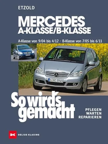 Mercedes A-Klasse / B-Klasse A-Klasse 9/04-4/12 von Delius Klasing Verlag