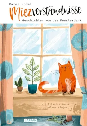 Miezverständnisse - Geschichten von der Fensterbank: Alltagshumor für Katzenliebhaber