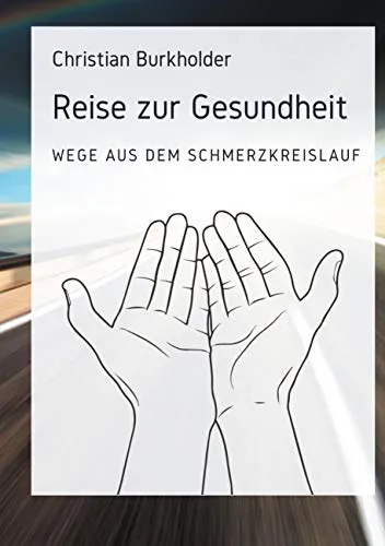 Reise zur Gesundheit: Wege aus dem Schmerzkreislauf