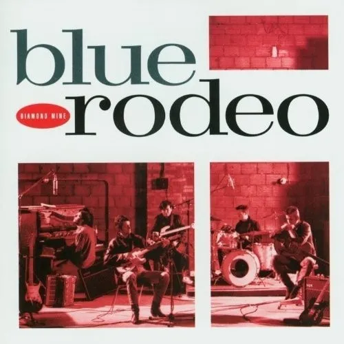 Diamond Mine by Blue Rodeo [Audio CD]
