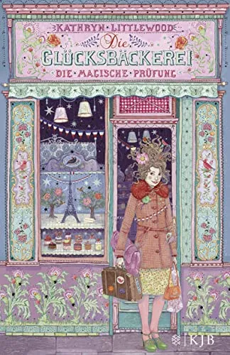 Die Glücksbäckerei – Die magische Prüfung: Band 2