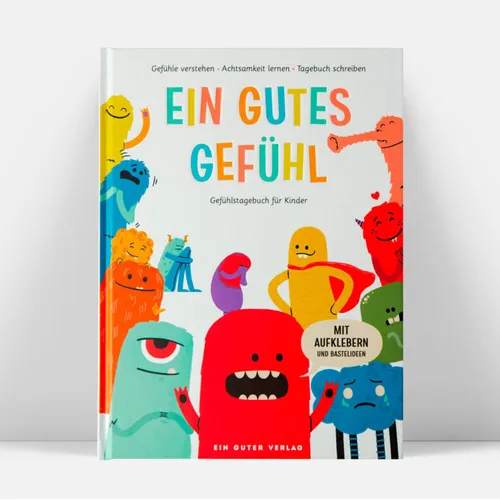 Ein gutes Gefühl - Kreatives Freundebuch für Kinder - Bücher für 6-10 Jahre, fördert Emotionen und Kreativität in spielerischer Form.