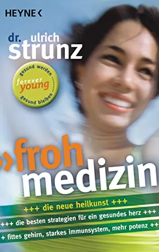 Frohmedizin: Der aktive Weg zur Gesundheit
