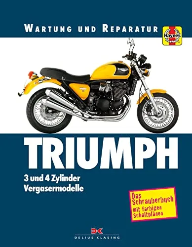 Triumph 3- und 4-Zylinder: Wartung und Reparatur - Handbuch zur Wartung und Reparatur von Triumph 3- und 4-Zylinder-Motoren, ideal für Hobbymechaniker und Motorrad-Enthusiasten.
