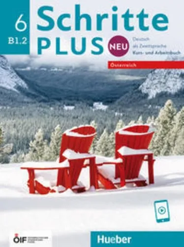 Schritte plus Neu 6 – Österreich: Deutsch als Zweitsprache - Kursbuch und Arbeitsbuch mit Online-Audios, ideal für den effektiven Deutschunterricht in Österreich.