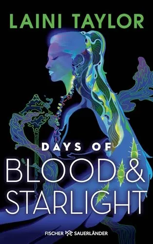 Days of Blood and Starlight: Fortsetzung der mitreißenden Enemies-to-Lovers-Romantasy: All Age Fantasy über den Krieg der Engel und Chimären (Zwischen den Welten, Band 2)