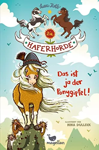 Die Haferhorde - Das ist ja der Ponygipfel!: Band 13 der lustigen Ponyabenteuer für Kinder ab 8 Jahren