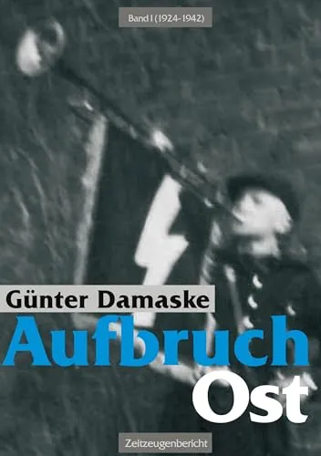 Aufbruch Ost Band I (1924-1942)