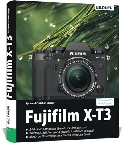 Fujifilm X-T3 Praxisbuch: Expertenrat für erstklassige Bilder - Fotografie Ausrüstung - Umfassendes Praxisbuch mit Know-how und Expertentipps, um Ihre Fujifilm X-T3 optimal zu nutzen und bessere Fotos von Anfang an zu erzielen.