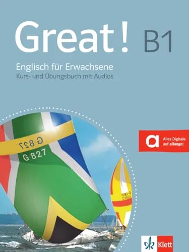 Great! B1: Englisch für Erwachsene – Kurs- und Übungsbuch mit Audio-CD - Lehrbuch für Englischlerner, inklusive Audio-CD für verbessertes Hörverständnis und praktische Übungen.