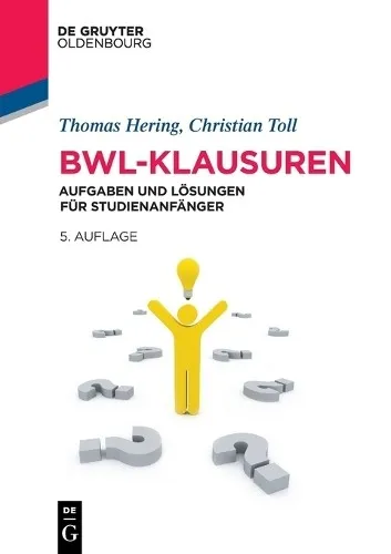 BWL-Klausuren von Christian Toll – Taschenbuch - Lehrbuch für BWL mit praxisnahen Klausuren, ideal zur Prüfungsvorbereitung. Kompakte 5. Auflage, 381g leicht und in deutscher Sprache.