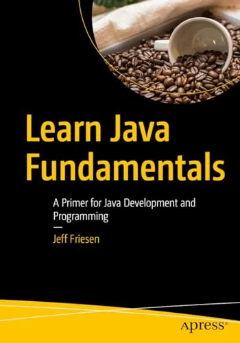 Learn Java Fundamentals von Jeff Friesen