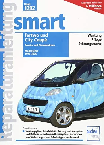 Smart fortwo / City Coupé Reparaturanleitung 1998-2006 von Bucheli Verlag