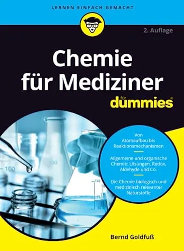 Chemie für Mediziner für Dummies - Leitfaden für Medizinstudenten, verständlich erklärt mit praktischen Beispielen und Tipps für das Studium der Chemie.