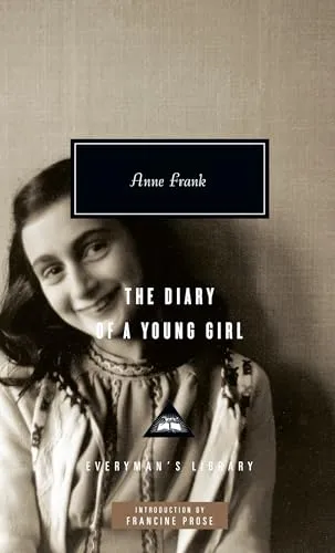 The Diary of a Young Girl: Introduction by Francine Prose (Everyman's Library Contemporary Classics Series)