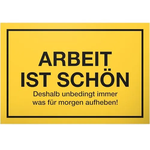 DankeDir! Arbeit ist schön - Schild mit Spruch Türschild 30 x 20 cm Lustige Geschenkidee Büro - Scherzartikel Spaßartikel Lustiges Geschenk Kollegen Geburtstagsgeschenk Büro Deko