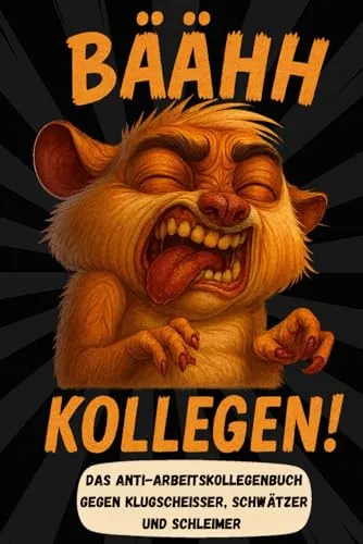 Bäähh Kollegen! Das Anti Arbeitskollegen Buch | lustiges Geschenk für Kollegen