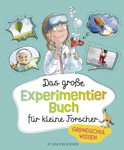 Das große Experimentierbuch für kleine Forscher: Grundschulwissen