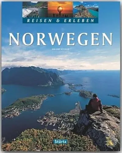 Norwegen - Reisen und Erleben: Ein Bildband mit über 200 Bildern auf 128 Seiten - STÜRTZ Verlag (Reisen & Erleben)