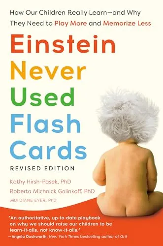 Produktbild Einstein Never Used Flash Cards: How Our Children Really Learn and Why They Need to Play More and Memorize Less