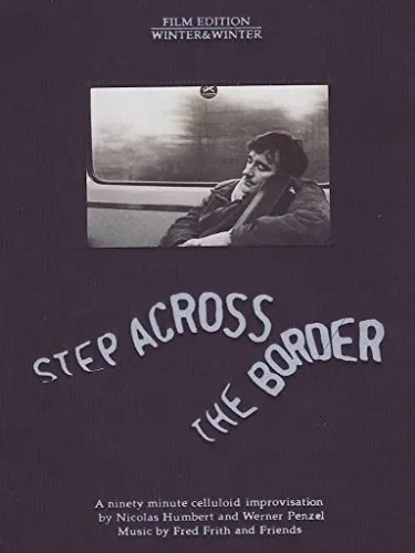 Step across the Border - Dokumentarfilm über den Musiker Fred Frith, der die Grenzen der Musik neu definiert und innovative Klänge schafft.