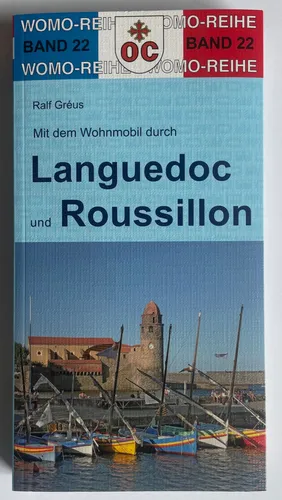 Mit dem Wohnmobil durch Languedoc und Roussillon WOMO Reihe Band 22 NEU