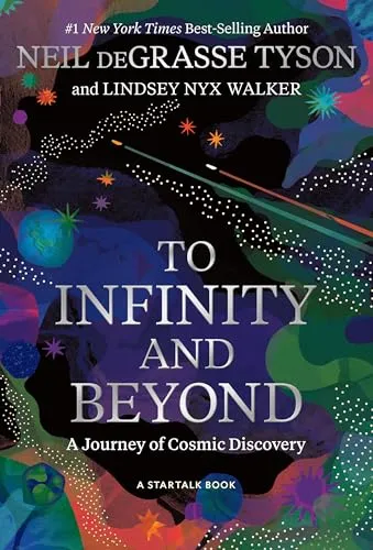 To Infinity and Beyond: A Journey of Cosmic Discovery - Entdecken Sie die Weiten des Universums in diesem fesselnden Buch. Ideal für alle, die sich für Astronomie und das Unbekannte interessieren.