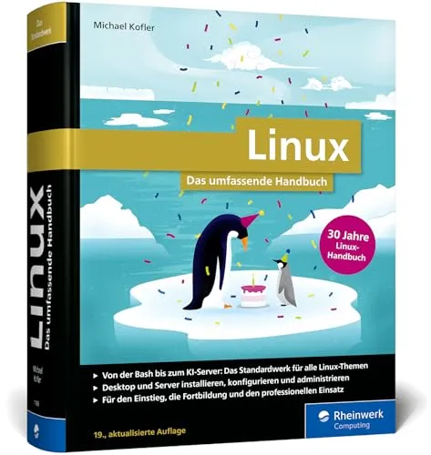 Linux: 30 Jahre das umfassende Handbuch von Michael Kofler - Das umfassende Handbuch für alle aktuellen Linux-Distributionen. Ideal für Einsteiger und Profis, um die vielseitigen Möglichkeiten von Linux optimal zu nutzen. Perfekt für Desktop und Server-Einsatz!  