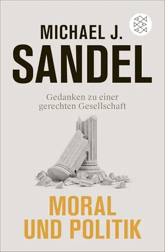 Produktbild Moral und Politik: Gedanken zu einer gerechten Gesellschaft