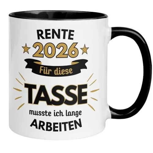 Rentner Tasse | Rente 2026 – Für diese Tasse musste ich lange arbeiten | Geschenk Männer Renteneintritt | Geschenkidee Abschied Rente Pension Ruhestand Vorruhestand Pensionär Ruheständler