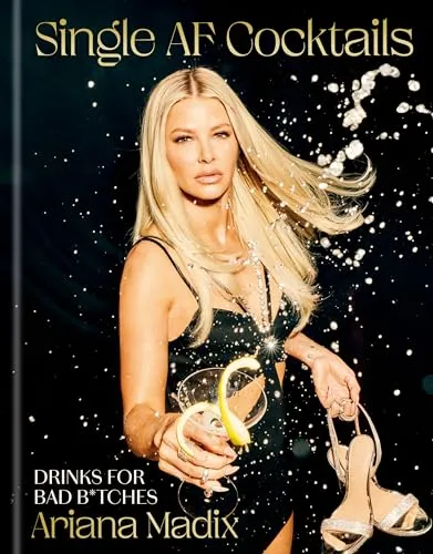 Produktbild Single AF Cocktails: Drinks for Bad B*tches
