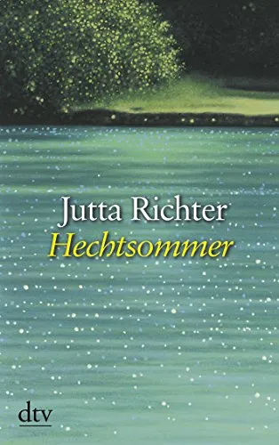Hechtsommer: Ausgezeichnet mit 'Die besten 7 Bücher für junge Leser', August und Oktober/2004 und mit dem Katholischen Kinder- und Jugendbuchpreis 2005 (dtv großdruck)