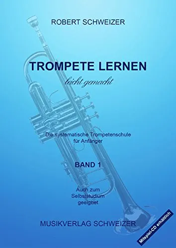 Robert Schweizer Musikverlag Trompete lernen leicht gemacht - Robert Schweizer
