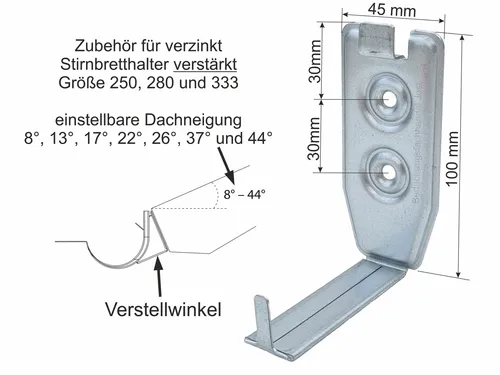 verzinkter Stirnbretthalter Verstellwinkel für Größe 250, 280 und 333 verstärkt