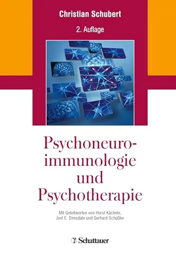Psychoneuroimmunologie und Psychotherapie: Geleitwort von Joel E. Dimsdale - Fachbuch zur Psychoneuroimmunologie, das innovative Ansätze zur Verbindung von Psychotherapie und Immunsystem bietet.