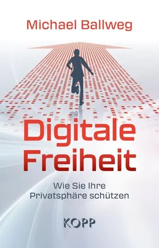 Digitale Freiheit: Wie Sie Ihre Privatsphäre schützen