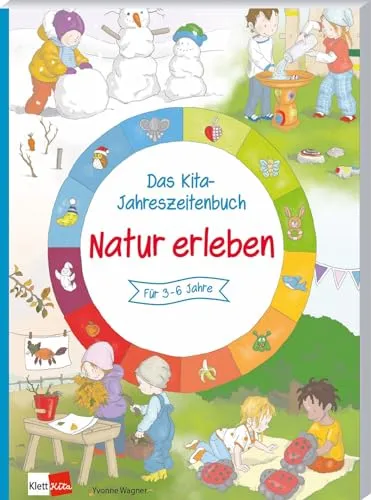 Das Kita-Jahreszeitenbuch: Natur erleben