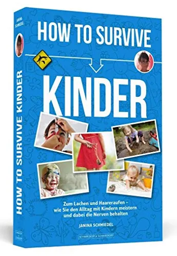 How To Survive Kinder: Zum Lachen und Haareraufen