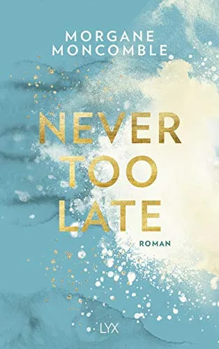 Never Too Late: Roman