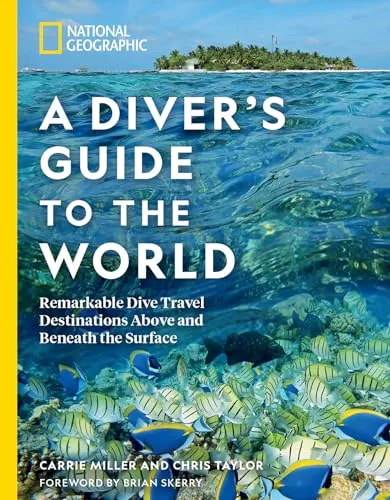 National Geographic a Diver's Guide to the World - Reiseführer für Taucher, bietet faszinierende Tauchplätze weltweit und wertvolle Tipps für unvergessliche Unterwasserabenteuer.